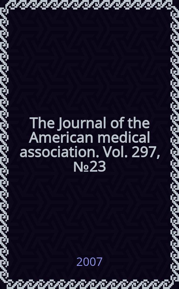 The Journal of the American medical association. Vol. 297, № 23