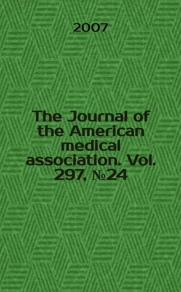 The Journal of the American medical association. Vol. 297, № 24