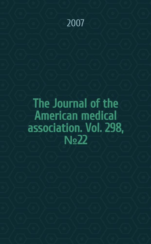 The Journal of the American medical association. Vol. 298, № 22