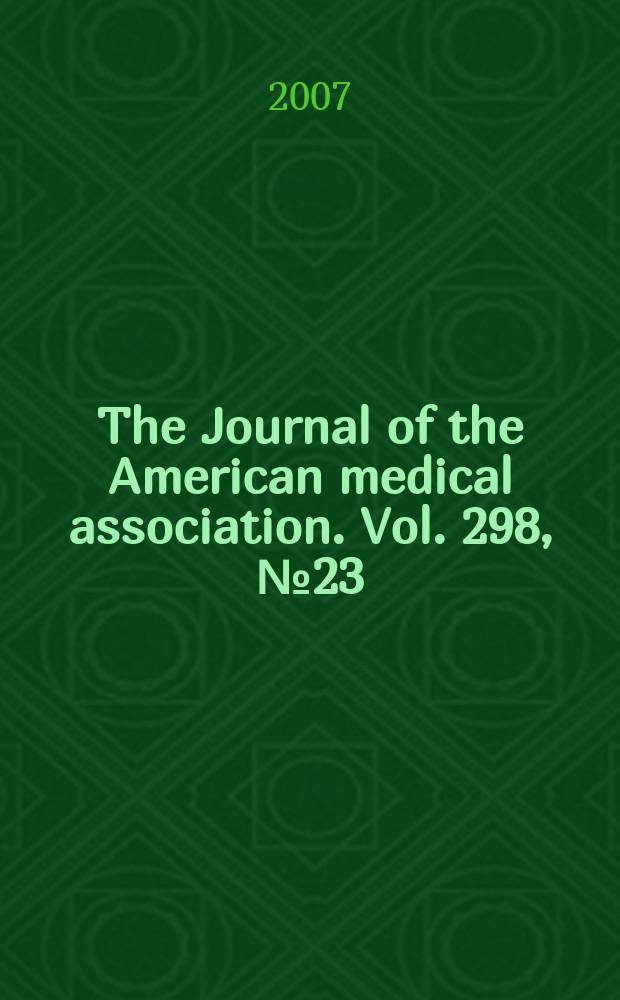 The Journal of the American medical association. Vol. 298, № 23