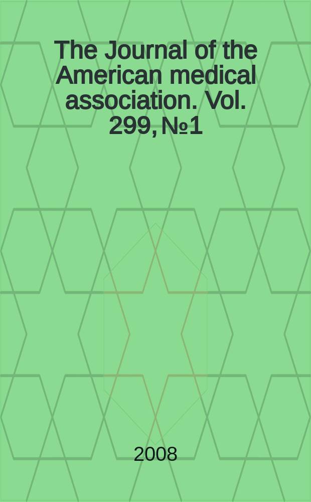 The Journal of the American medical association. Vol. 299, № 1
