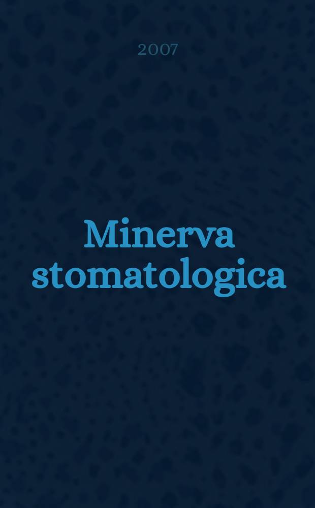 Minerva stomatologica : Rivista bimestrale di stomatologia Pubblica gli Atti della Soc. piemontese di stomatologia. Vol. 56, № 7/8