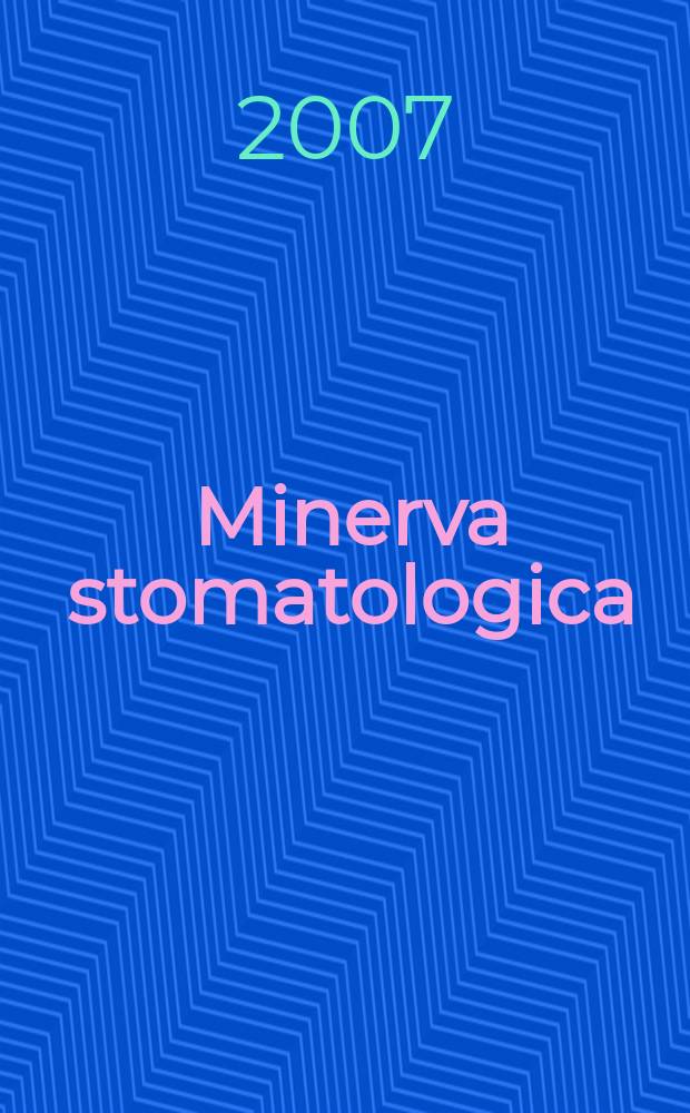 Minerva stomatologica : Rivista bimestrale di stomatologia Pubblica gli Atti della Soc. piemontese di stomatologia. Vol. 56, № 9