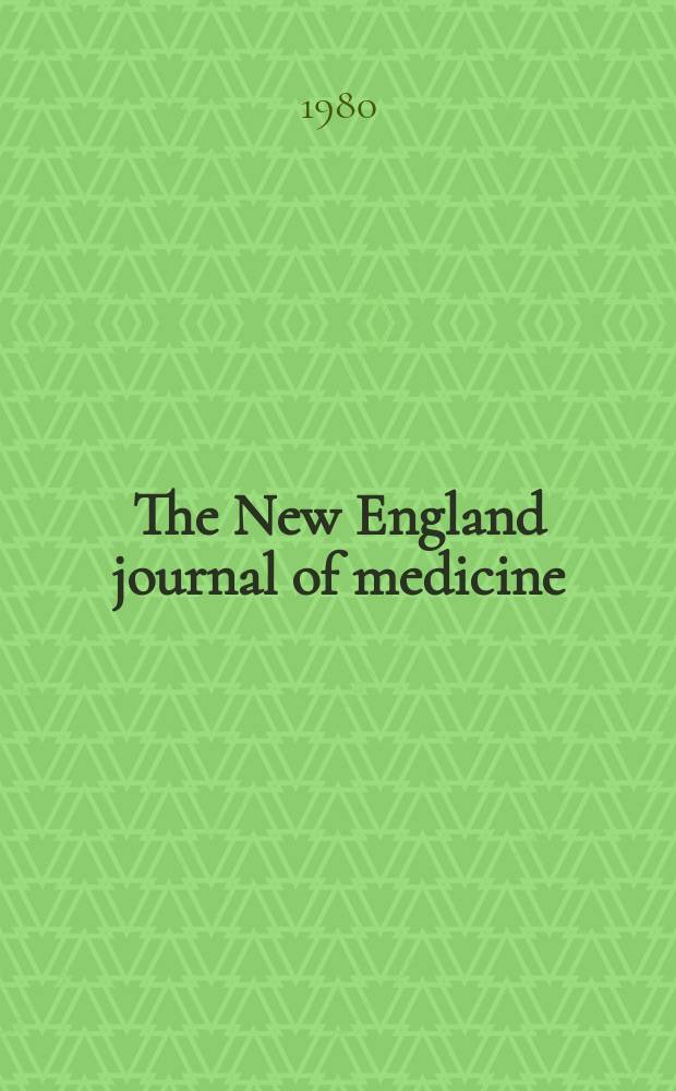The New England journal of medicine : Formerly the Boston medical a. surgical journal. Vol. 302, № 2