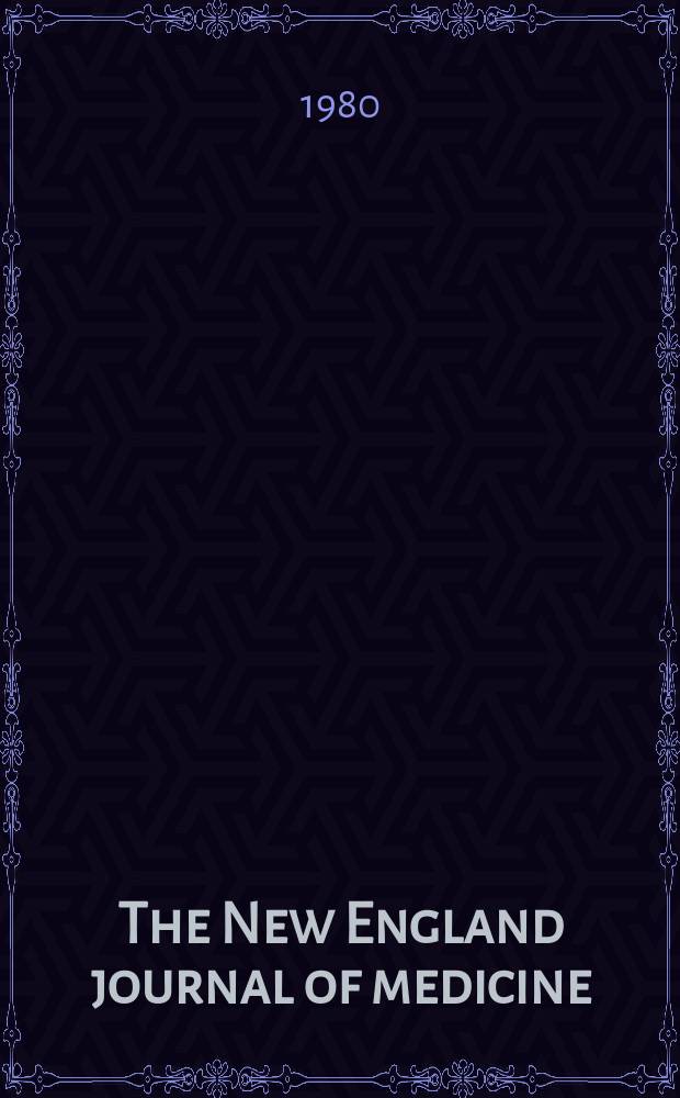 The New England journal of medicine : Formerly the Boston medical a. surgical journal. Vol. 302, № 22