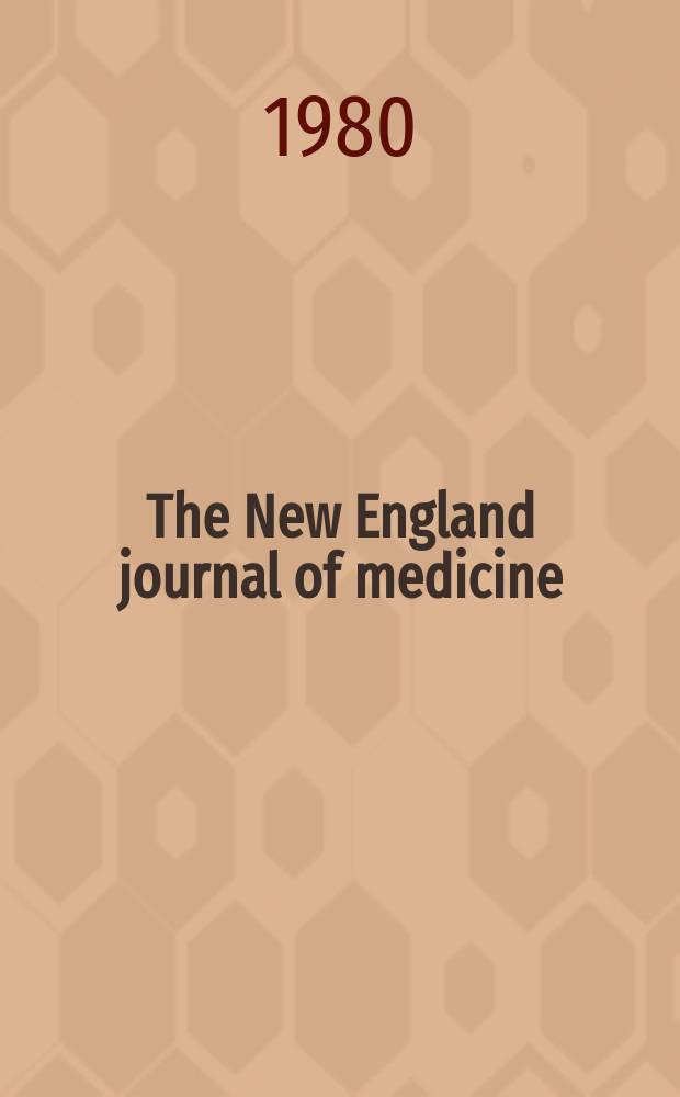 The New England journal of medicine : Formerly the Boston medical a. surgical journal. Vol. 303, № 12