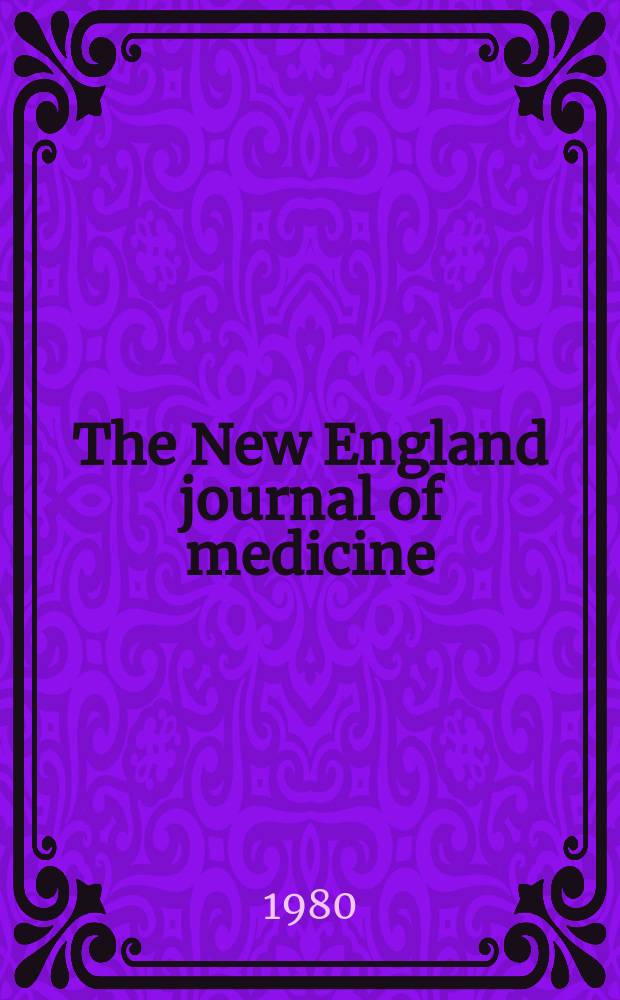 The New England journal of medicine : Formerly the Boston medical a. surgical journal. Vol. 303, № 15