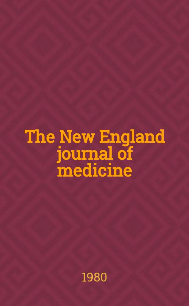 The New England journal of medicine : Formerly the Boston medical a. surgical journal. Vol. 303, № 16