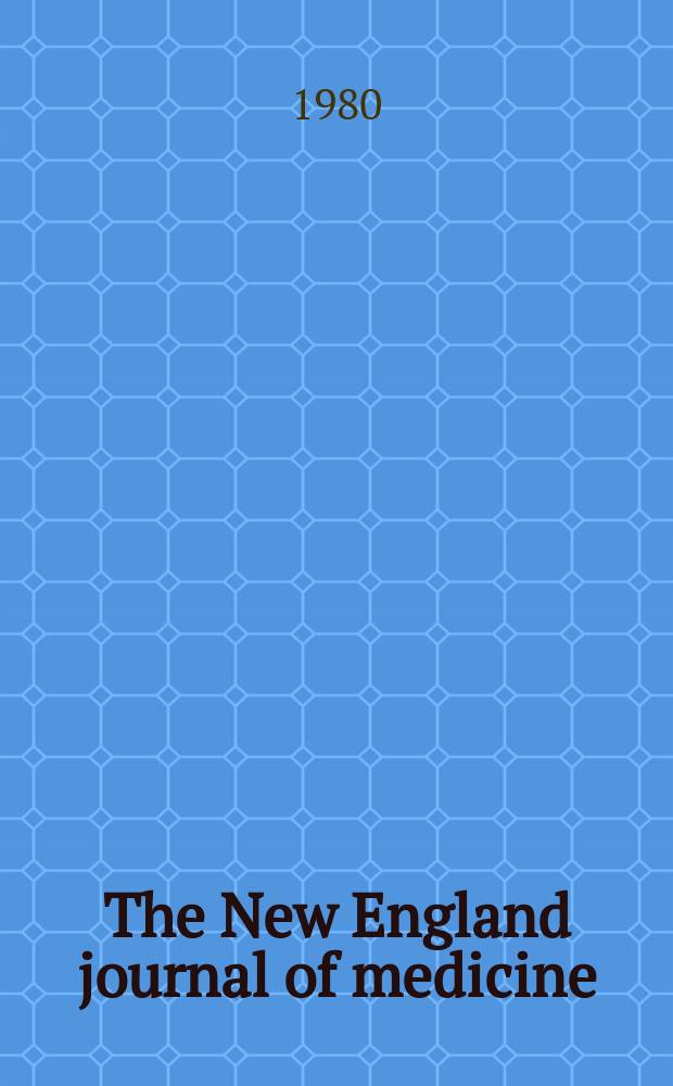 The New England journal of medicine : Formerly the Boston medical a. surgical journal. Vol. 303, № 18