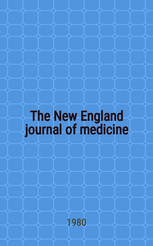The New England journal of medicine : Formerly the Boston medical a. surgical journal. Vol. 303, № 25