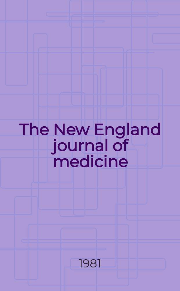 The New England journal of medicine : Formerly the Boston medical a. surgical journal. Vol. 304, № 3