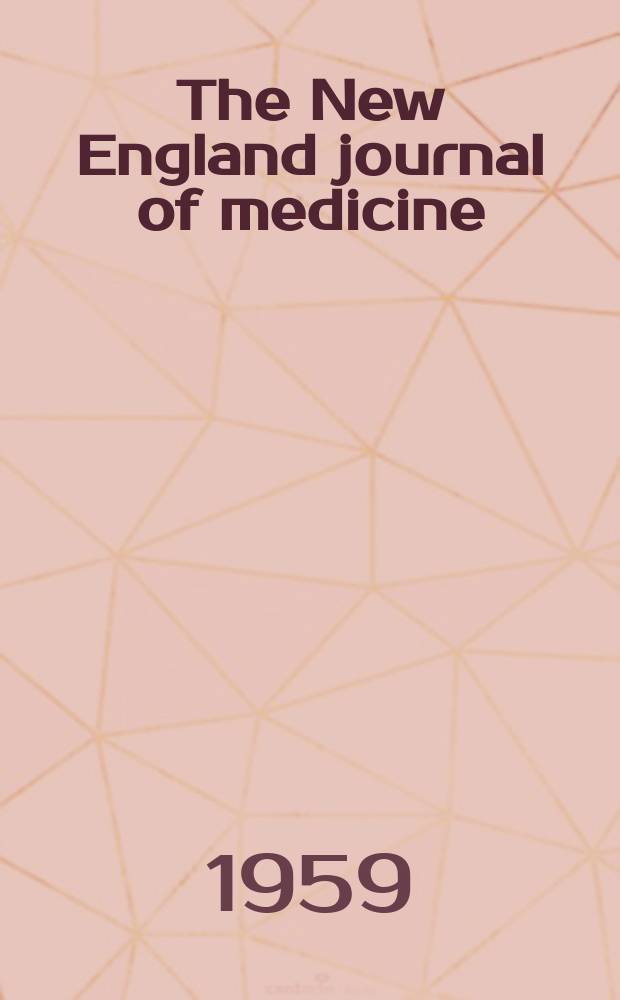 The New England journal of medicine : Formerly the Boston medical a. surgical journal. Vol. 260, № 11