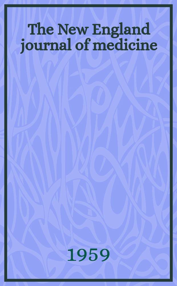 The New England journal of medicine : Formerly the Boston medical a. surgical journal. Vol. 260, № 14