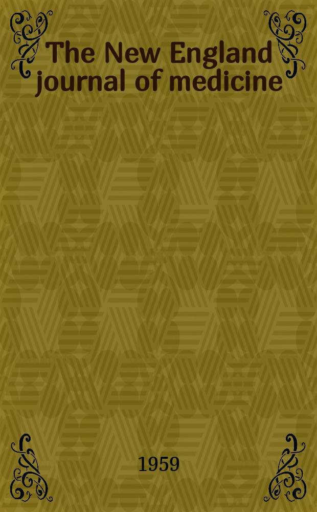 The New England journal of medicine : Formerly the Boston medical a. surgical journal. Vol. 260, № 16