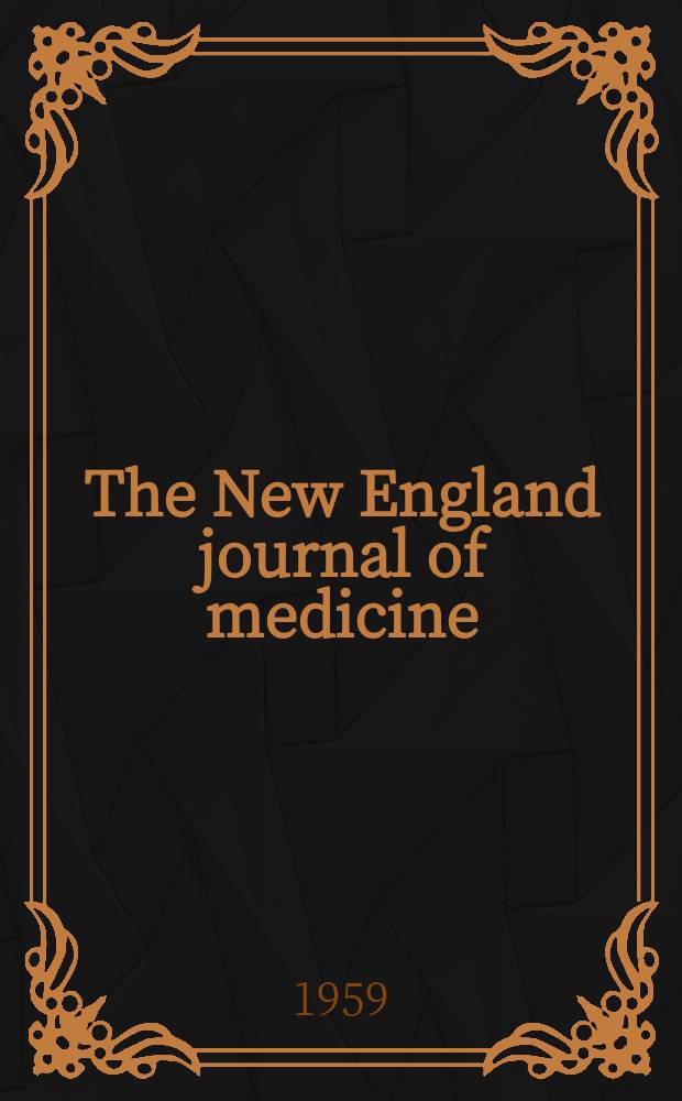 The New England journal of medicine : Formerly the Boston medical a. surgical journal. Vol. 261, № 3