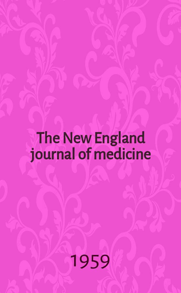 The New England journal of medicine : Formerly the Boston medical a. surgical journal. Vol. 261, № 6