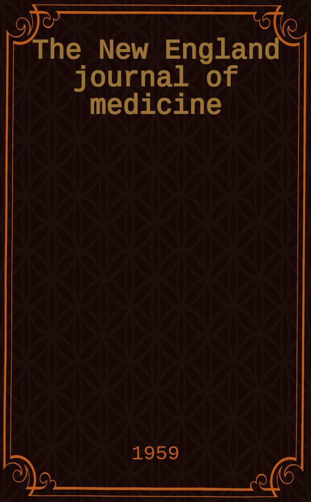 The New England journal of medicine : Formerly the Boston medical a. surgical journal. Vol. 261, № 7