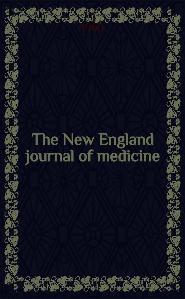 The New England journal of medicine : Formerly the Boston medical a. surgical journal. Vol. 262, № 1