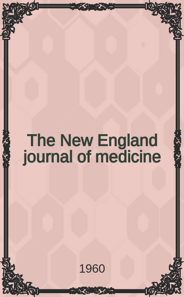 The New England journal of medicine : Formerly the Boston medical a. surgical journal. Vol. 262, № 14