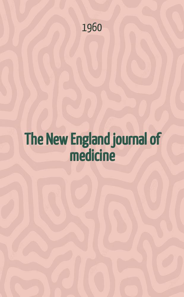 The New England journal of medicine : Formerly the Boston medical a. surgical journal. Vol. 262, № 17