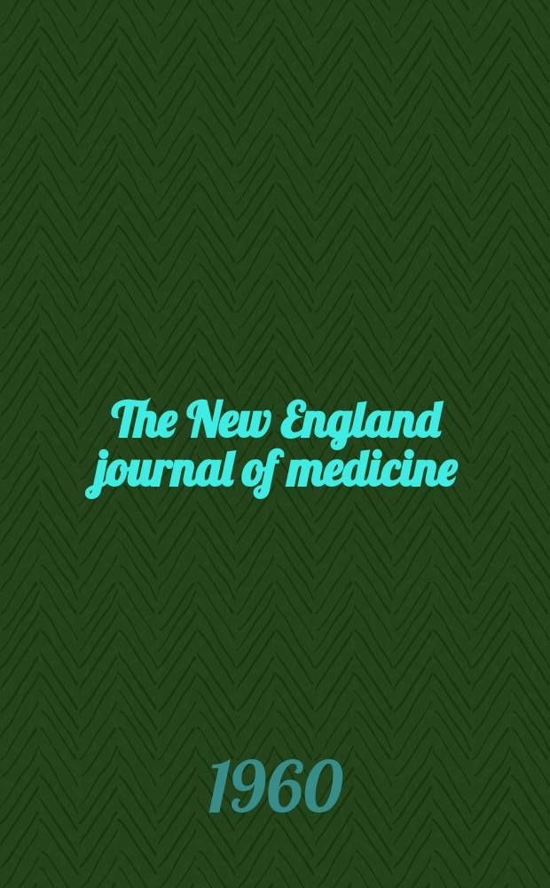 The New England journal of medicine : Formerly the Boston medical a. surgical journal. Vol. 262, № 25