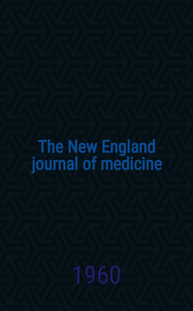 The New England journal of medicine : Formerly the Boston medical a. surgical journal. Vol. 263, № 5