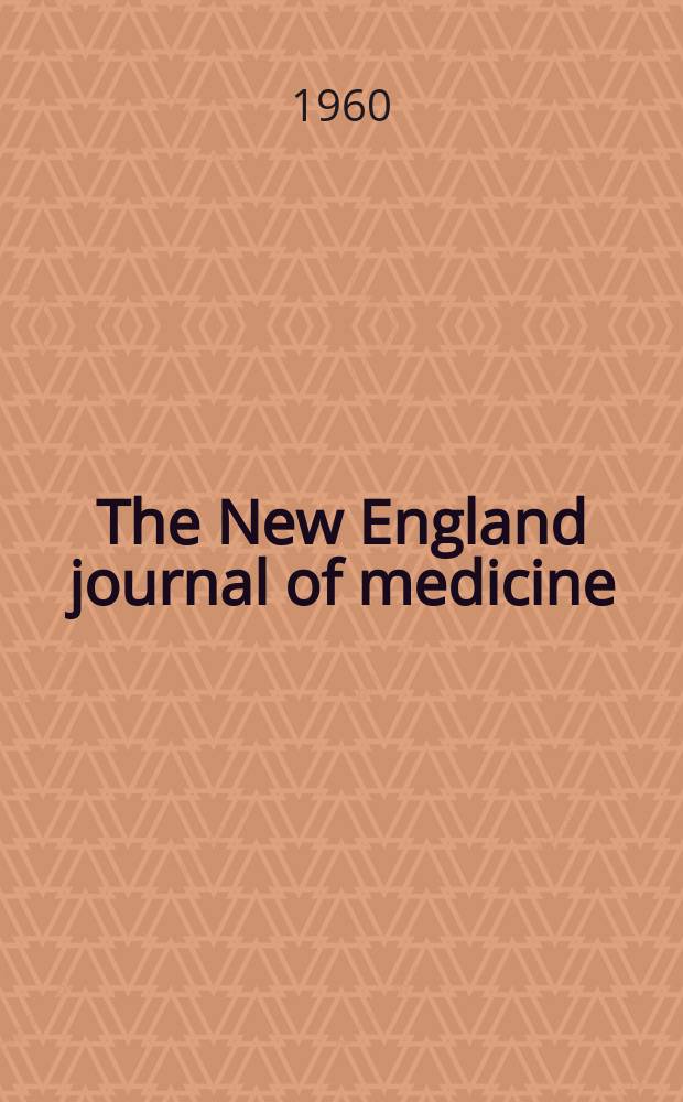 The New England journal of medicine : Formerly the Boston medical a. surgical journal. Vol. 263, № 8