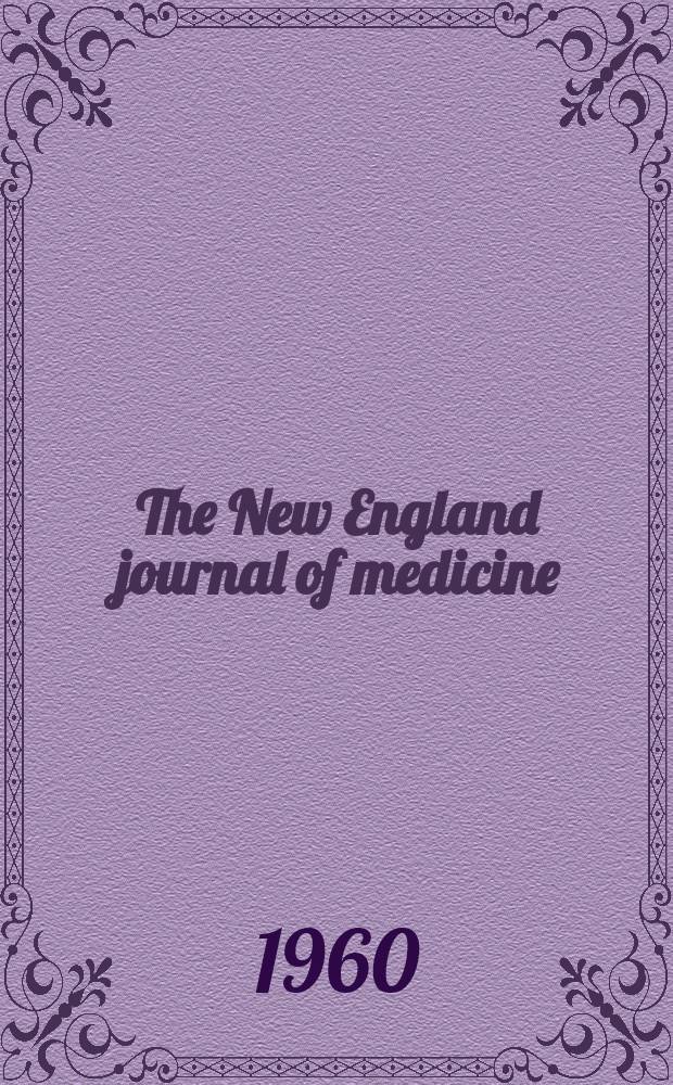 The New England journal of medicine : Formerly the Boston medical a. surgical journal. Vol. 263, № 12