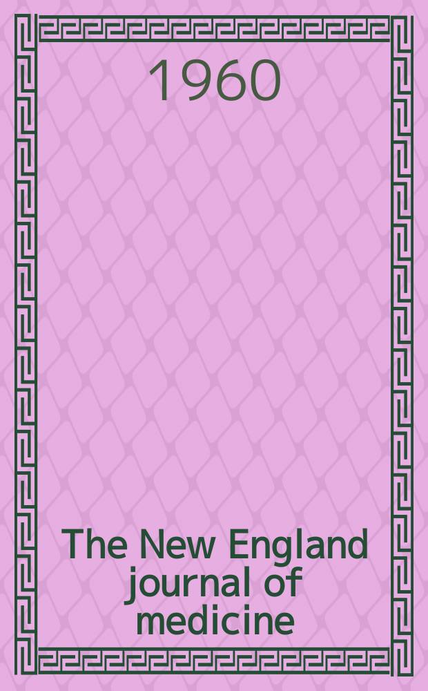 The New England journal of medicine : Formerly the Boston medical a. surgical journal. Vol. 263, № 16