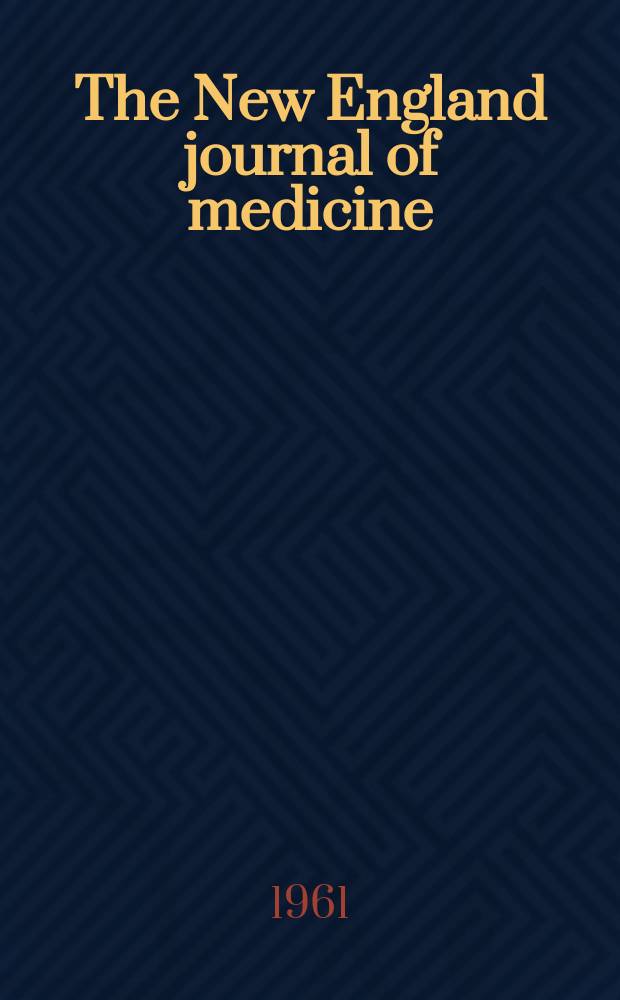 The New England journal of medicine : Formerly the Boston medical a. surgical journal. Vol. 264, № 23