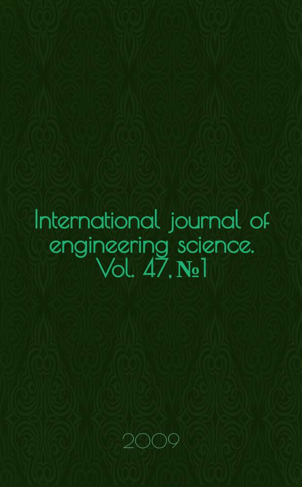 International journal of engineering science. Vol. 47, № 1