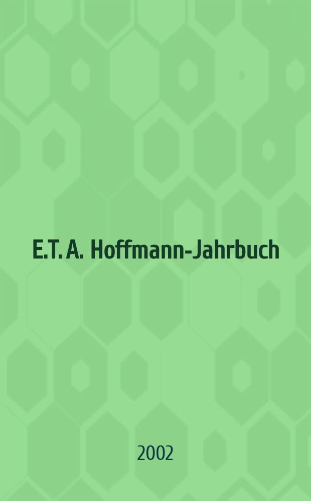 E.T. A. Hoffmann-Jahrbuch : Mitteilungen der E. T. A. Hoffmann-Gesellschft. Bd. 10