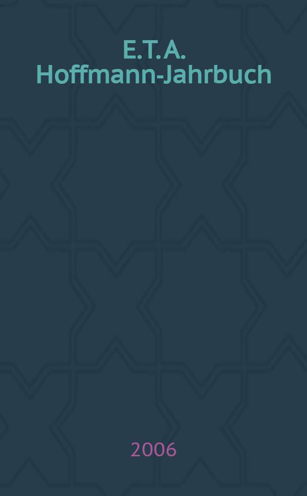 E.T. A. Hoffmann-Jahrbuch : Mitteilungen der E. T. A. Hoffmann-Gesellschft. Bd. 14