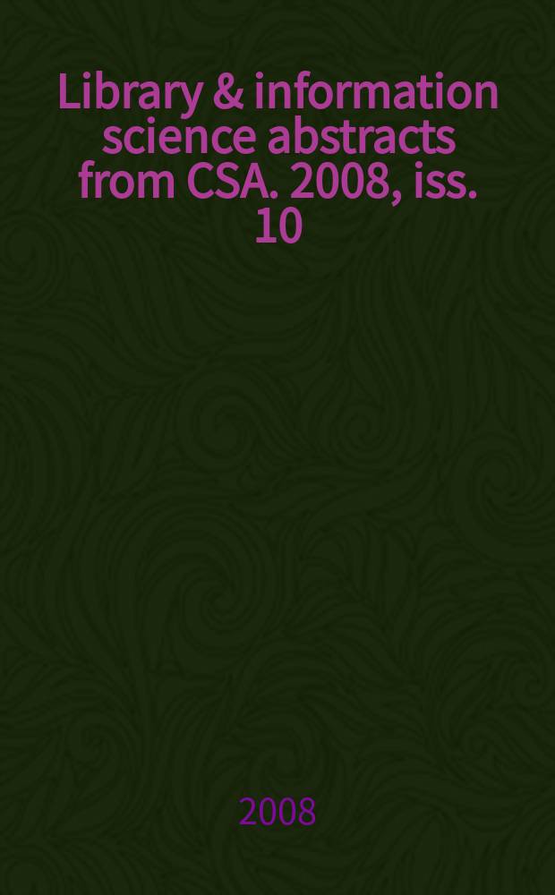 Library & information science abstracts from CSA. 2008, iss. 10