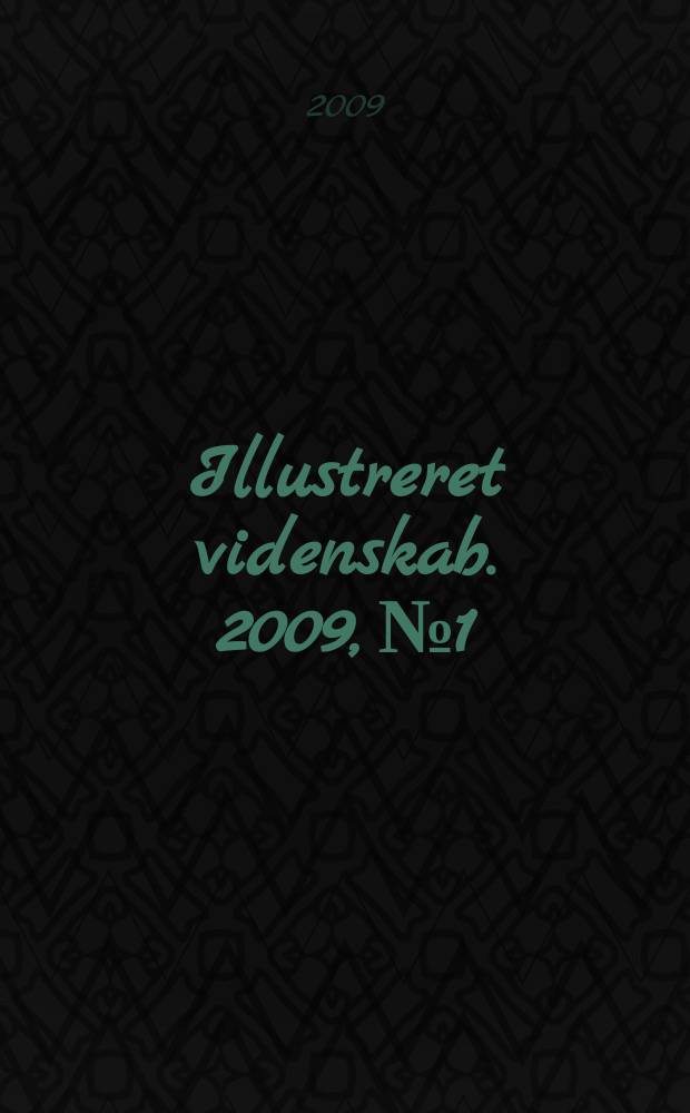 Illustreret videnskab. 2009, № 1