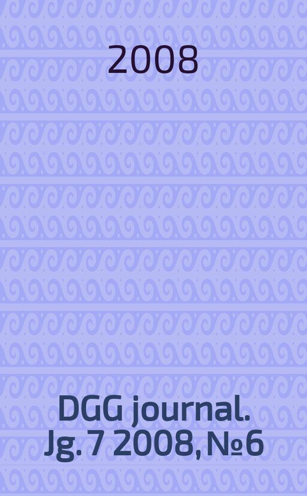 DGG journal. Jg. 7 2008, № 6
