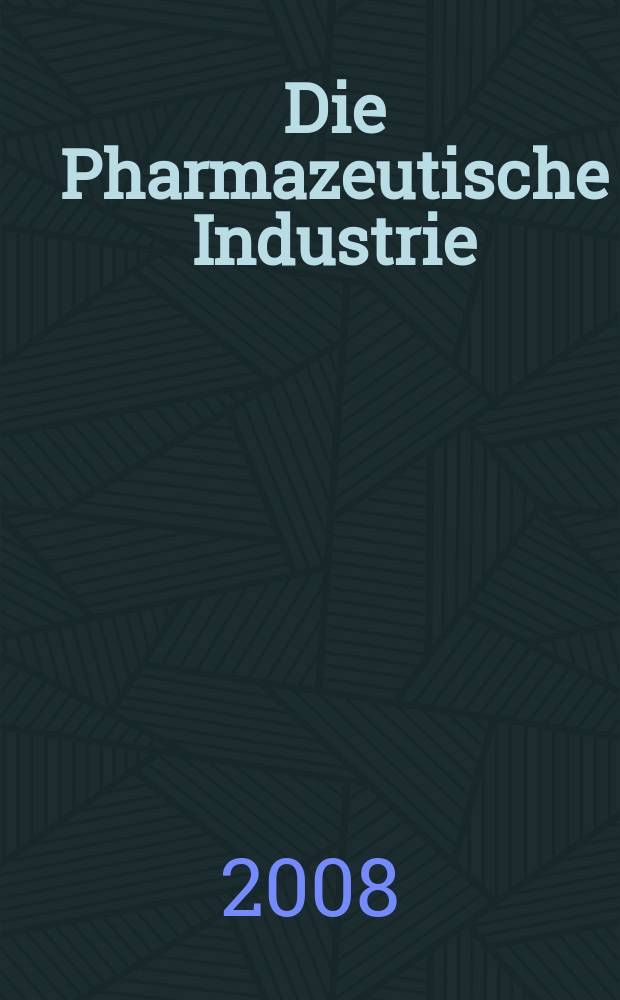 Die Pharmazeutische Industrie : Veröffentlichungen über alle Fragen der Herstellung und des Vertriebs pharmazeutischen Erzeugnisse Mitteilungsorgan des Bundesverbandes der Pharmazeutischen Industrie e. V. zu Frankfurt am Mein. Bd. 70, H. 12