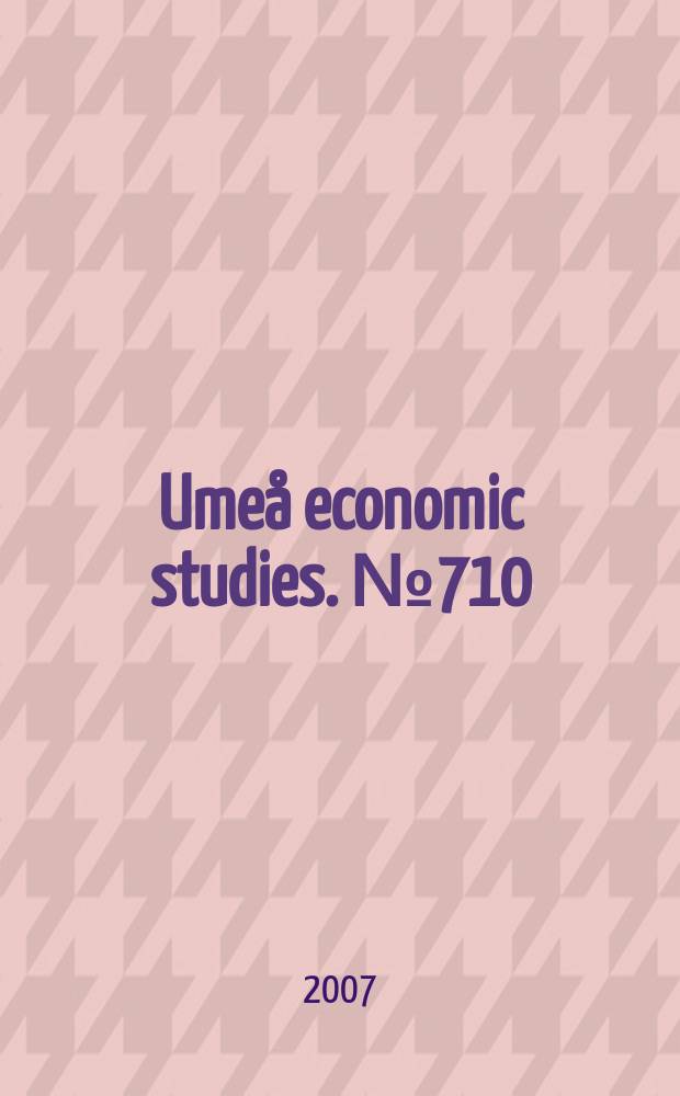 Umeå economic studies. № 710 : Economic policy in health care = Экономическая политика в здравоохранении. Отсутствие болезни и фармацевтические расходы.