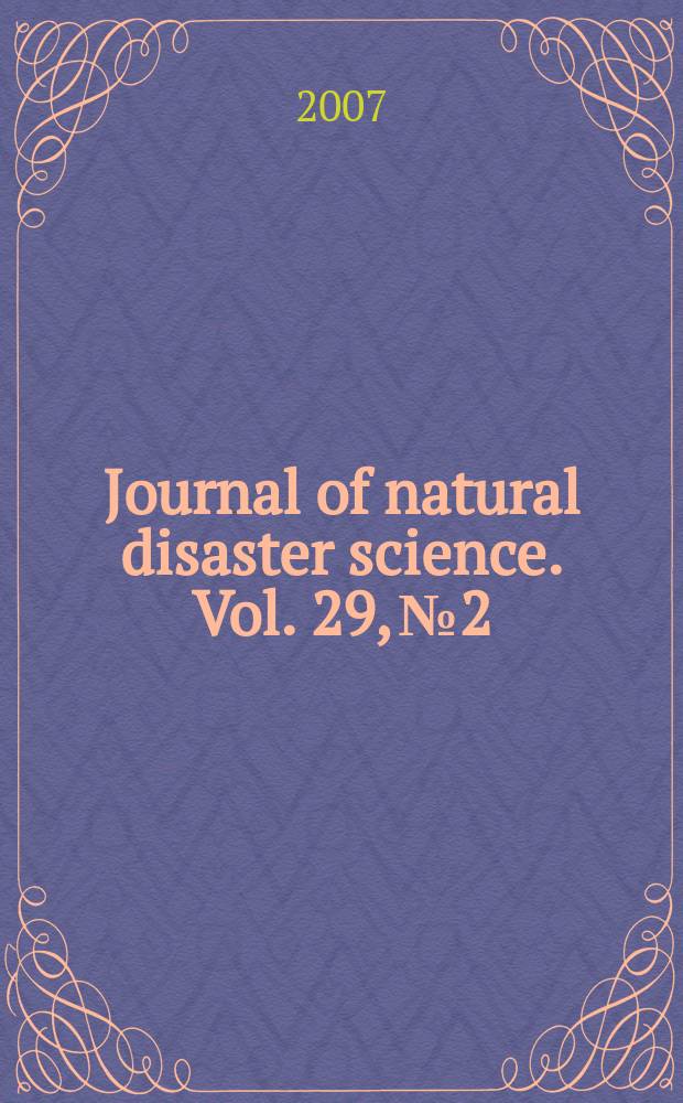 Journal of natural disaster science. Vol. 29, № 2
