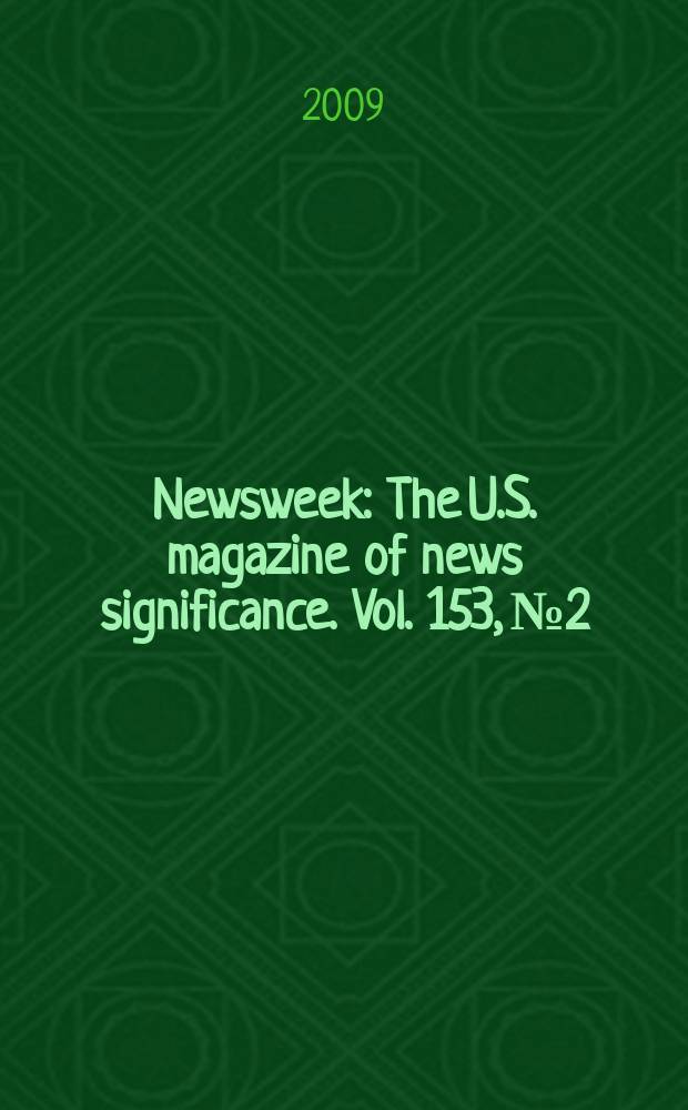Newsweek : The U.S. magazine of news significance. Vol. 153, № 2