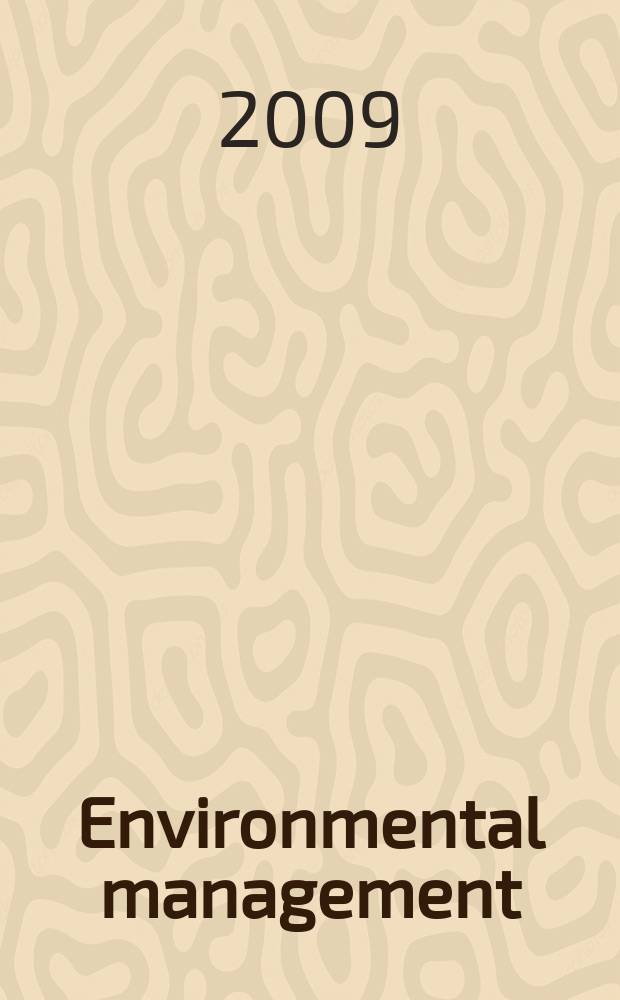 Environmental management : An intern. j. for decision makers a. scientists. Vol. 43, № 1