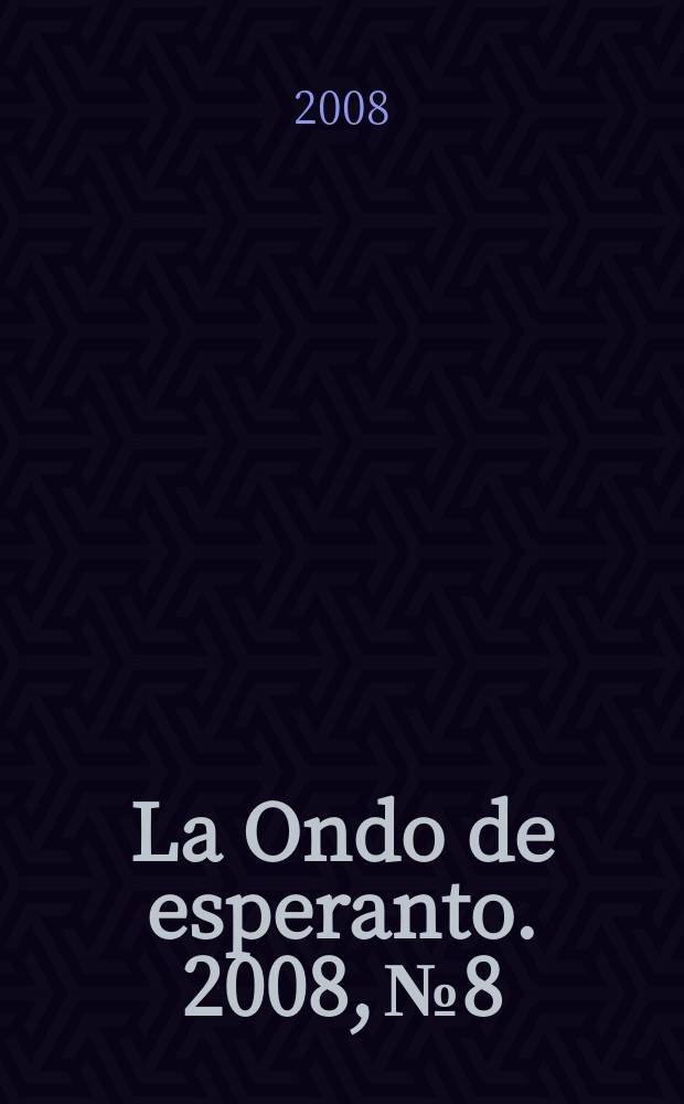 La Ondo de esperanto. 2008, № 8/9 (166/167)