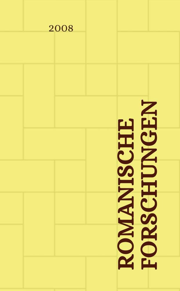 Romanische Forschungen : Organ für romanische Sprachen und Mittellatein Begr. von. K. Vollmöller. Bd.120, H. 4