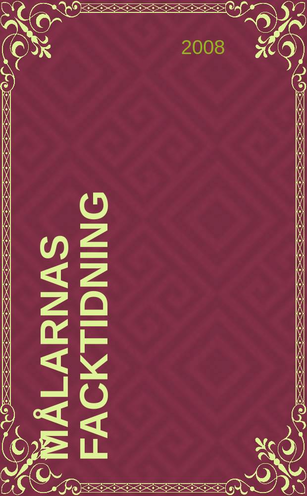 Målarnas facktidning : Sveriges äldsta fackförbundstidning. 2008, № 9/10