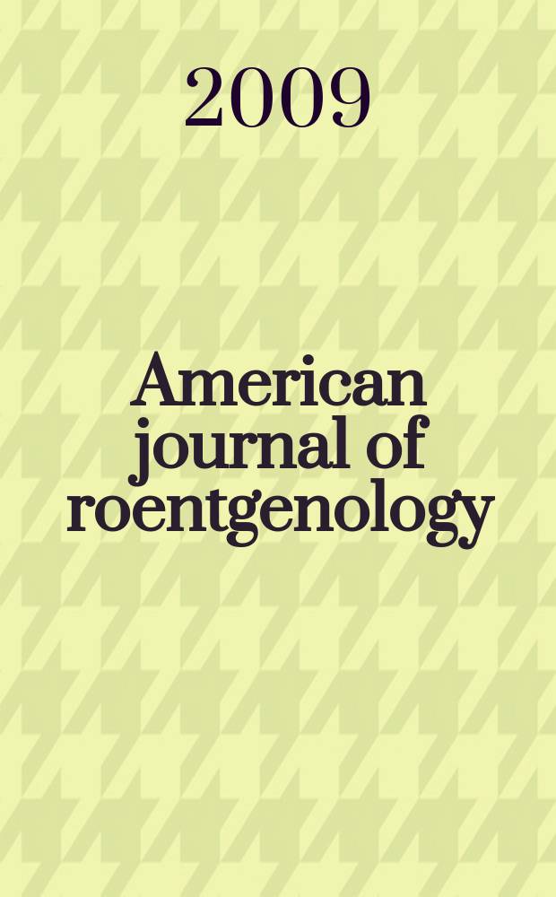 American journal of roentgenology : Including diagnostic radiology, radiation oncology, nuclear medicine, ultrasonography a. related basic sciences Offic. journal. Vol. 192, № 2