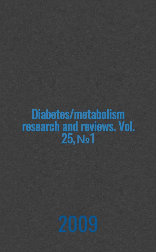Diabetes/metabolism research and reviews. Vol. 25, № 1