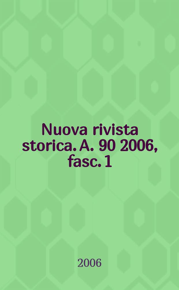 Nuova rivista storica. A. 90 2006, fasc. 1