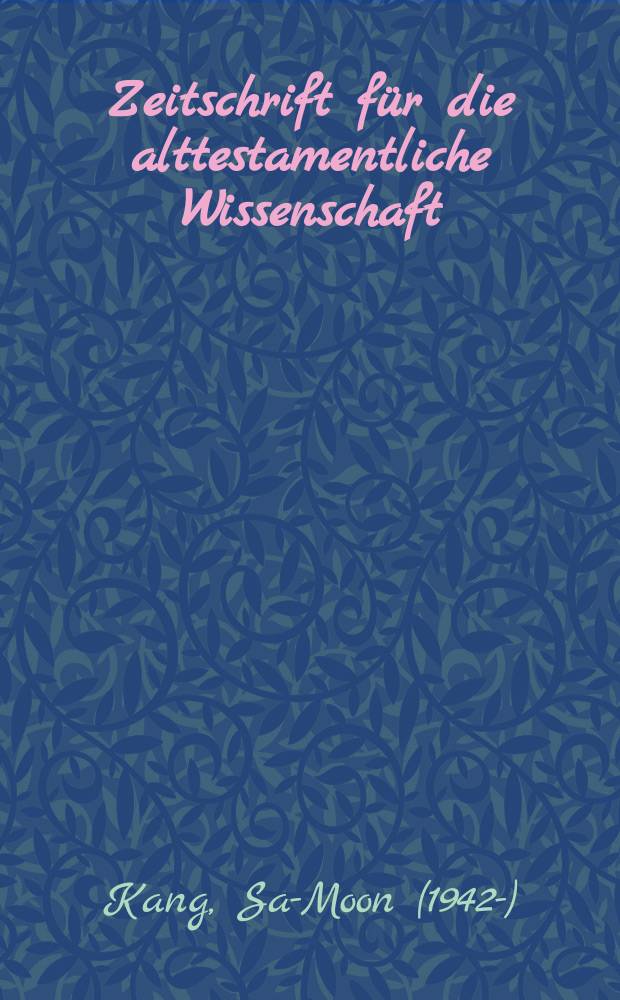 Zeitschrift für die alttestamentliche Wissenschaft : Divine war in the Old Testament and in the ancient Near East = Божественная война в Ветхом Завете и на древнем Ближнем Востоке