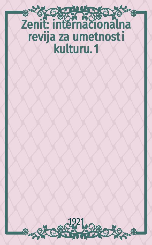 Zenit : internacionalna revija za umetnost i kulturu. 1