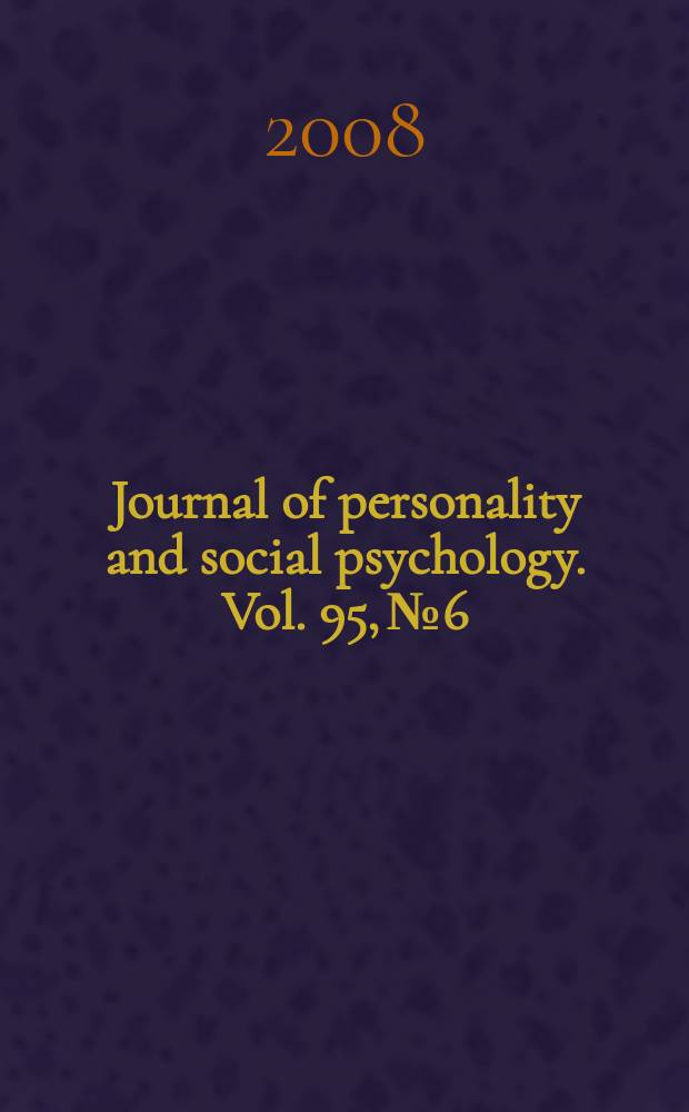 Journal of personality and social psychology. Vol. 95, № 6